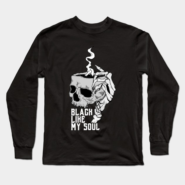 Skull Coffee Black Like My Soul Long Sleeve T-Shirt by Jess Adams